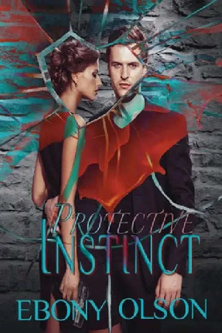 Protective Instinct by Ebony Olson