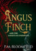 Angus Finch and the Ghosts of Everwood by Bloomfield, P. M.