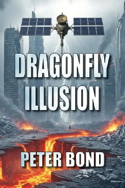 Dragonfly Illusion by Bond, Peter