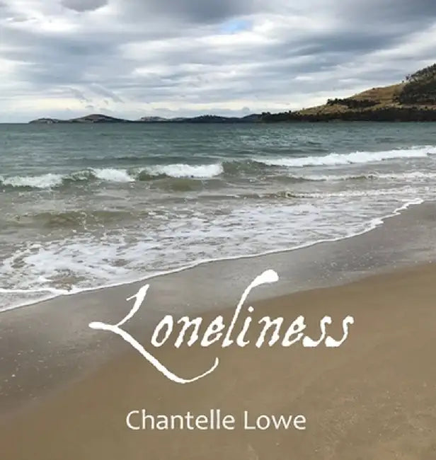 Loneliness by Chantelle Lowe
