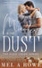 Muster in the Dust by Mel A. Rowe