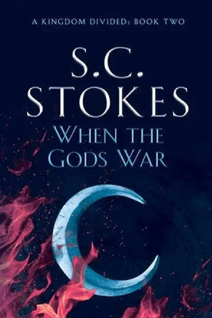 When The Gods War by S. C. Stokes