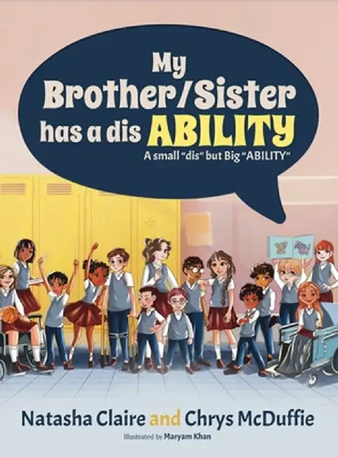 My Brother/Sister has a disABILITY by Natasha Claire