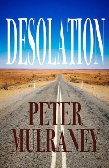 Desolation by Peter Mulraney