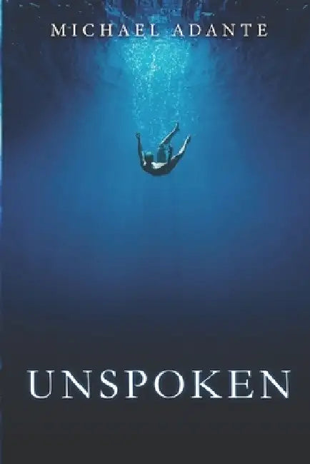 Unspoken by Michael Adante
