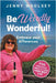 Be Weirdly Wonderful! Embrace your differences by Woolsey, Jenny