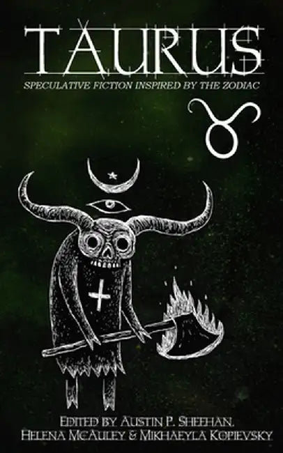 Taurus: Speculative Fiction Inspired by the Zodiac by Aussie Speculative Fiction