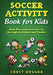 Youth Soccer Dribbling Skills and Drills: 100 Soccer Drills and Training Tips to Dribble Past the Competition by Chest Dugger
