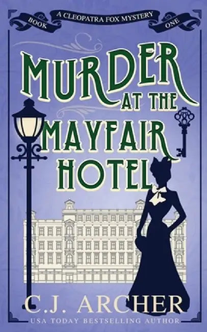 Murder at the Mayfair Hotel by C. J. Archer