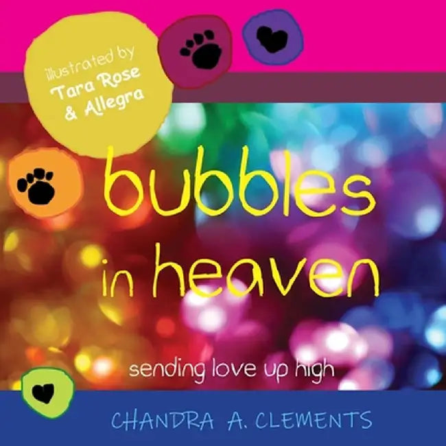 Bubbles in Heaven by Chandra A. Clements