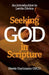 Seeking God in Scripture: An Introduction to Lectio Divina by Steele Hartmann