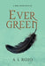 Ever Green by A. L. Rojo