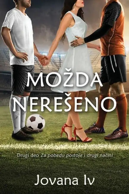 Mozda nereseno: Potentially Settled Scores by Jovana, IV 