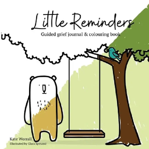 Little Reminders: Guided grief journal & colouring book by Kate Worrall