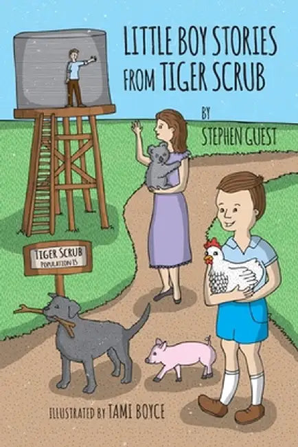 Little Boy Stories From Tiger Scrub by Stephen Guest