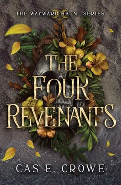 The Four Revenants by Cas E. Crowe