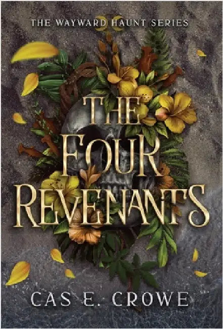 The Four Revenants by Crowe, Cas E.
