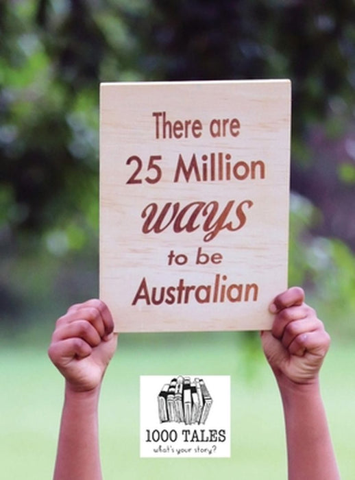 There are 25 Million Ways to be Australian by 1000 Tales Co-Op Ltd