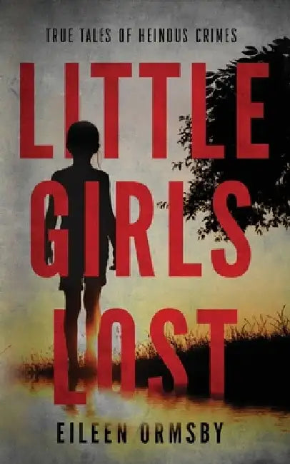 Little Girls Lost by Eileen Ormsby