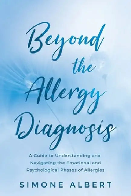 Beyond the Allergy Diagnosis by Simone Albert