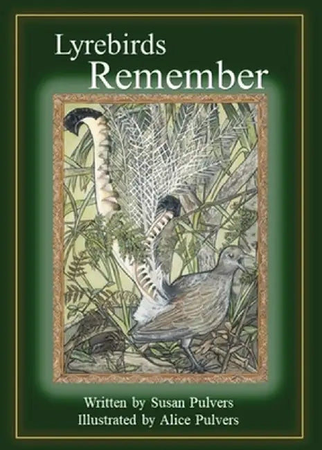 Lyrebirds Remember by Susan Pulvers