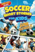 Soccer Short Stories For Kids: Inspirational Tales of Triumph From Soccer History To Motivate Young Aspiring Champions Reaching for the Stars! by C. Gibbs