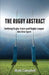 The Rugby Abstract: Unifying Rugby Union and Rugby League into One Sport by Mark Campbell
