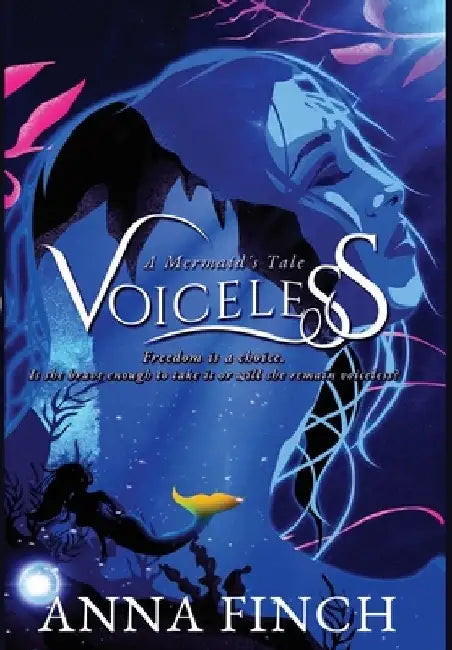 Voiceless: A Mermaid's Tale by Anna Finch