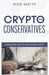Crypto for Conservatives by Nick Watts