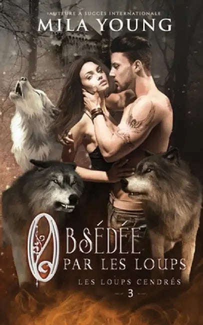 Obsédée par les Loups: Une Romance Paranormale by Mila Young