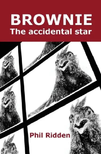 BROWNIE The accidental star by Phil Ridden