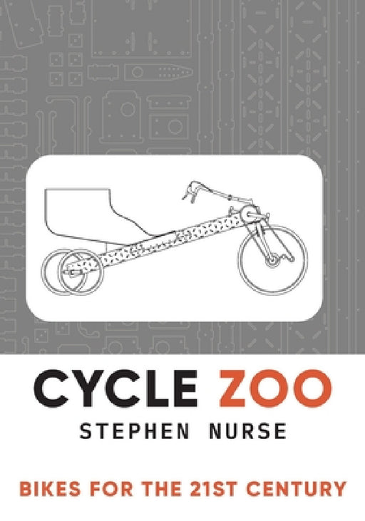 Cycle Zoo: Bikes for the 21st Century by Stephen Nurse