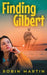 Finding Gilbert by Robin G. Thomas