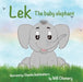 Lek The Baby Elephant (English) by Will Chenery, Chanita Subhitabhorn