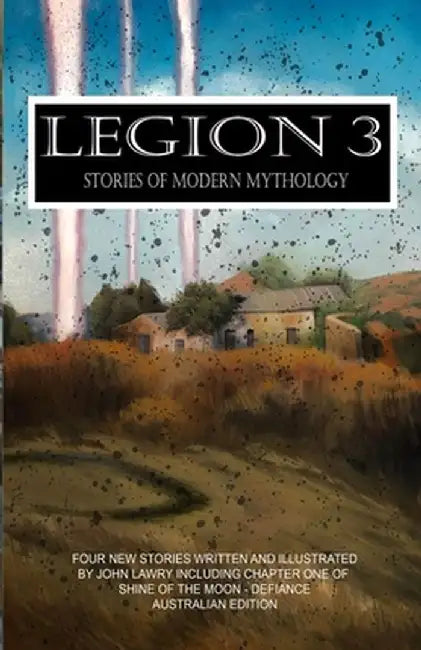 Legion 3 - Stories of Modern Mythology by John Lawry