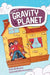 Our Trip to Gravity Planet by Mia Gjoni