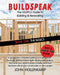Buildspeak #1 - The Basics: Getting a General Understanding of What Goes into Building a Home by John Hollenkamp