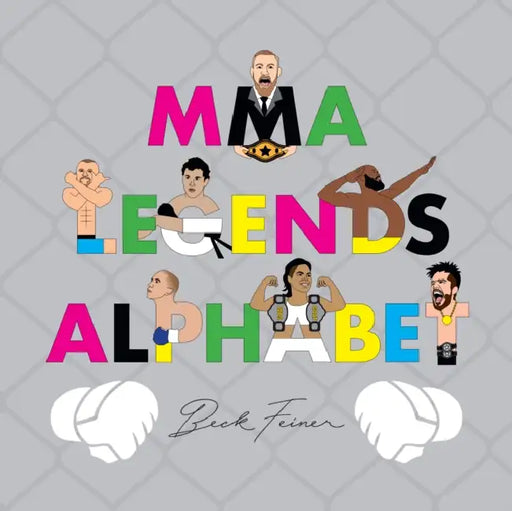 Mma Legends Alphabet by Robin Feiner
