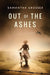 Out of the Ashes by Samantha Grosser