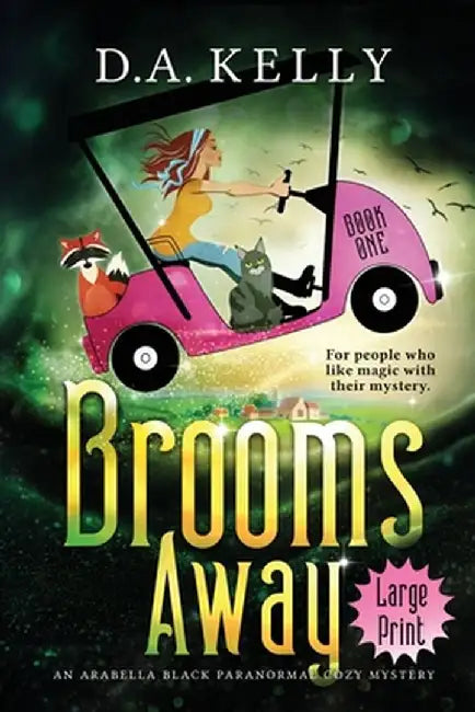 Brooms Away by D. A. Kelly