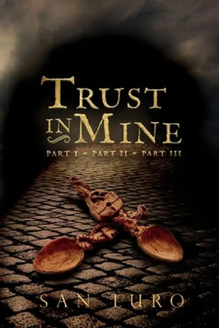 Trust in Mine by San Luro
