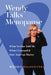 Wendy Talks Menopause: What No One Told Me What I Learned & How You Can Thrive by Wendy Naumovski