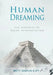 Human Dreaming - The Dynamics of Dream Interpretation by Britt Sheflin