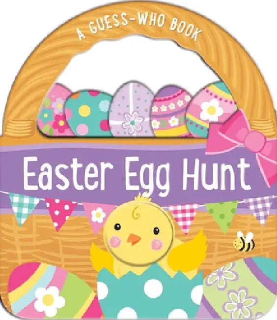 Easter Egg Hunt: A Guess-Who Book with Peek-Through Cut Outs by Penny Bell