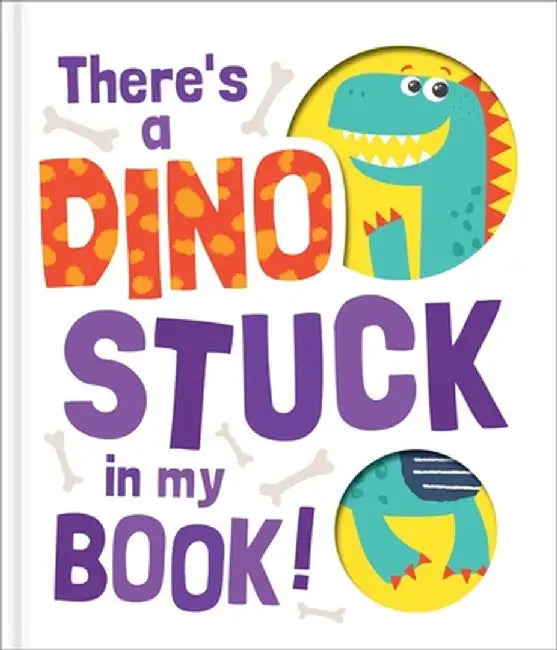There's a Dino Stuck in My Book! by Claudio Cerri