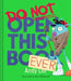 Do Not Open This Book Ever by Andy Lee