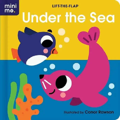 Under the Sea: Lift-The-Flap Board Book by Conor Rawson