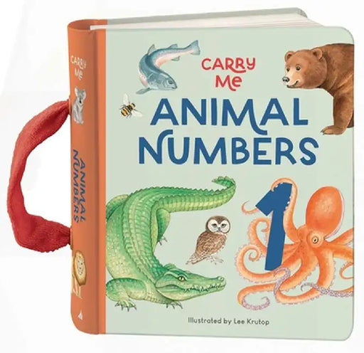Animal Numbers: Carry Me Board Book by Lee Krutop