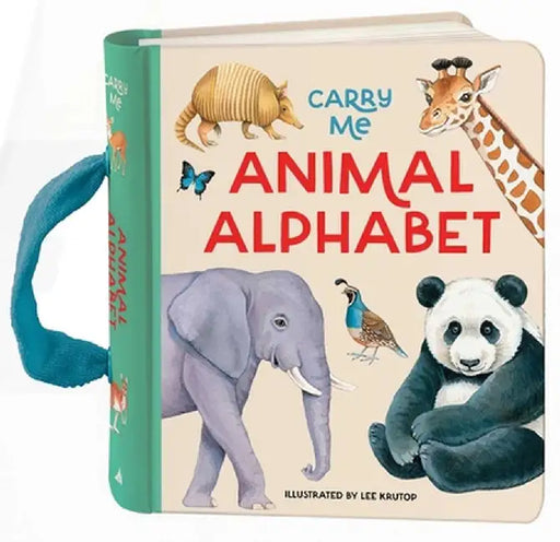 Animal Alphabet: Carry Me Board Book by Lee Krutop