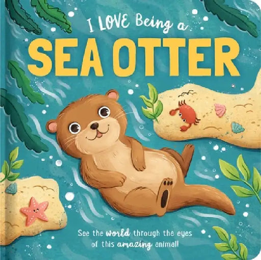 I Love Being a Sea Otter: Padded Board Book: Picture Storybook by Em Bruce, Roksana Barwinska